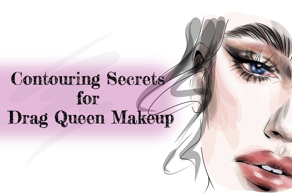 Drag Queen Makeup: Contouring Techniques Revealed